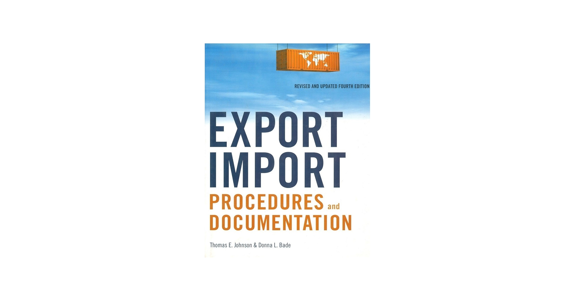 Export Import Procedures and Documentation: Johnson, Thomas E