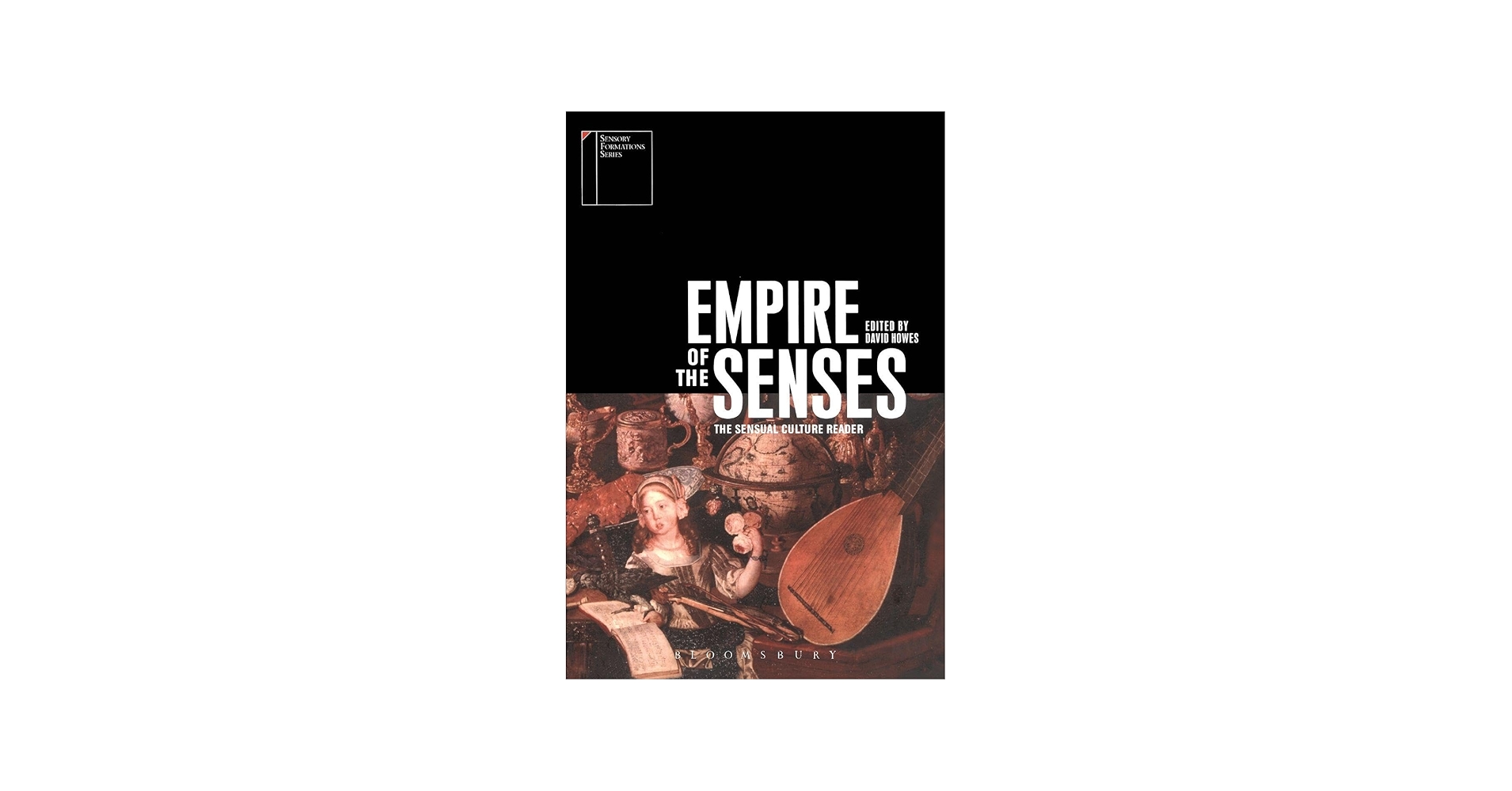 Empire of the Senses (Sensory Formations): Howes, David