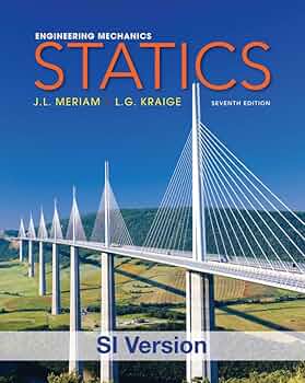 Engineering Mechanics: Statics: Meriam, James L., Kraige, L. G.