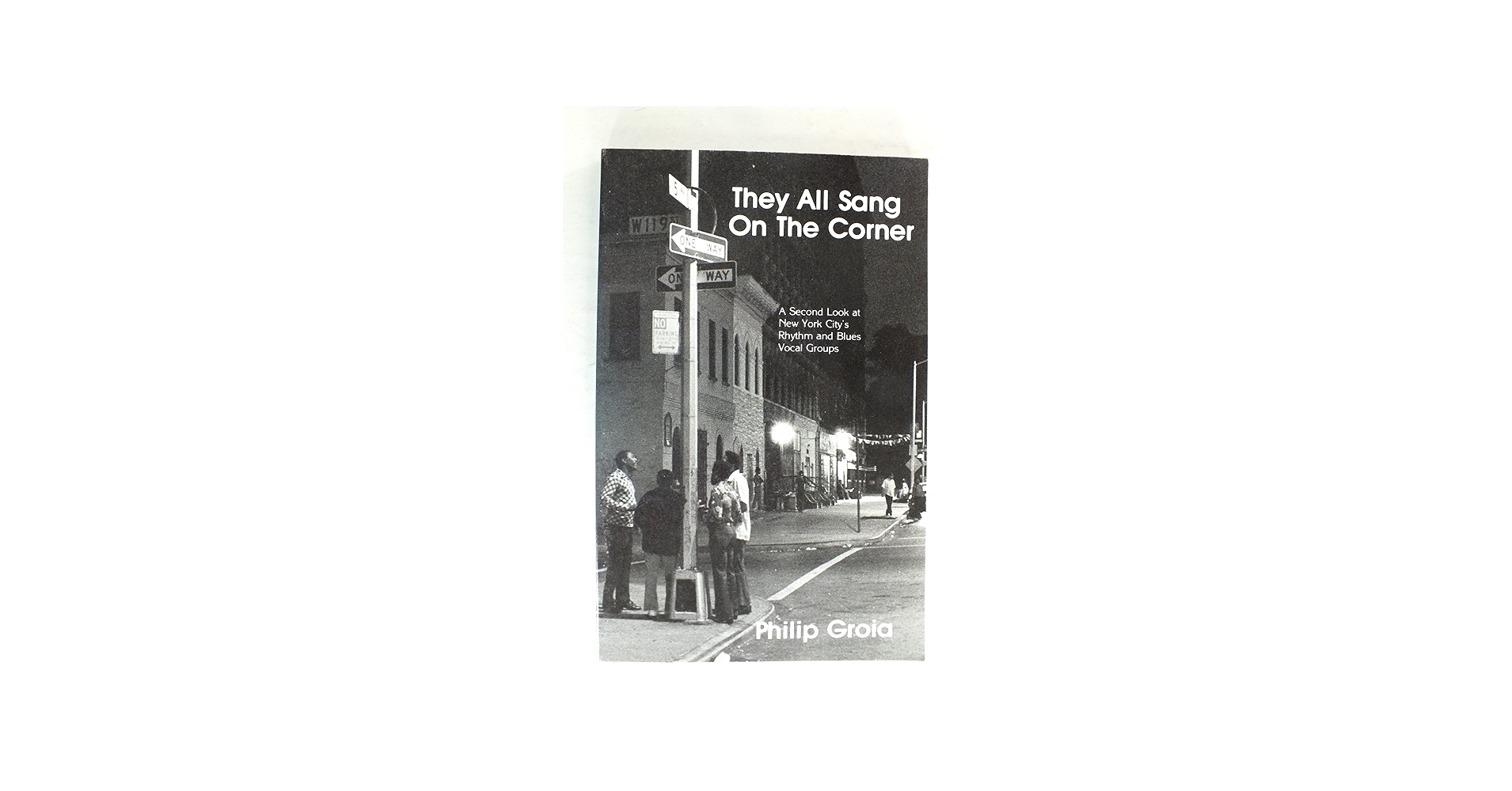 They All Sang on the Corner: A Second Look at New York City's