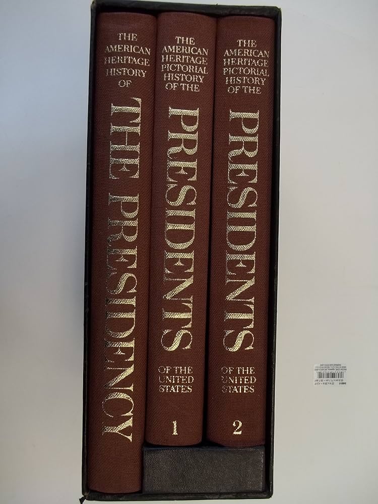 The American Heritage Pictorial History of the Presidents of the