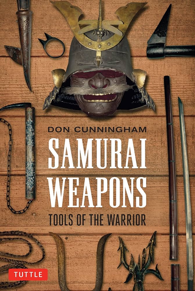 Samurai Weapons: Tools of the Warrior (Tuttle Specials