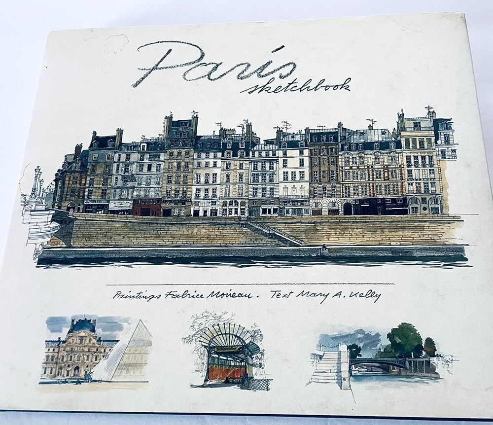 Paris Sketchbook: Kelly, Mary, Moireau, Fabrice: 9789814068123