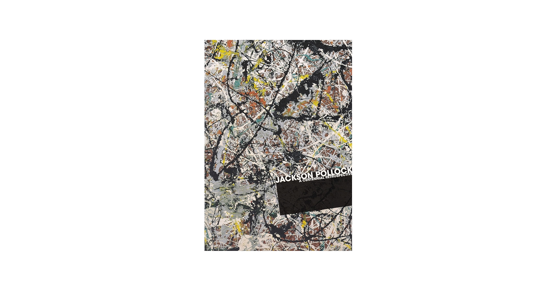 生誕100年 ジャクソン・ポロック展 JACKSON POLLOCK [図録] | 愛知県