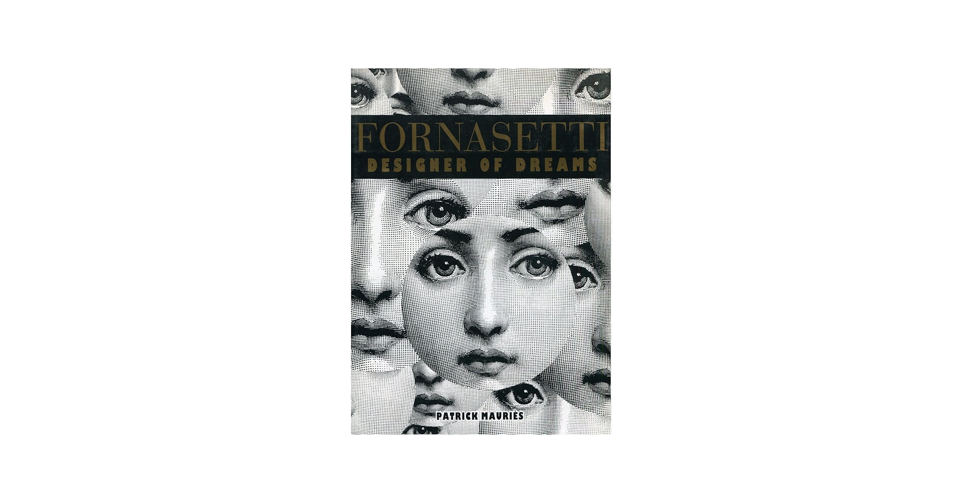 Fornasetti, Designer of Dreams: Mauries, Patrick: 9780821218723