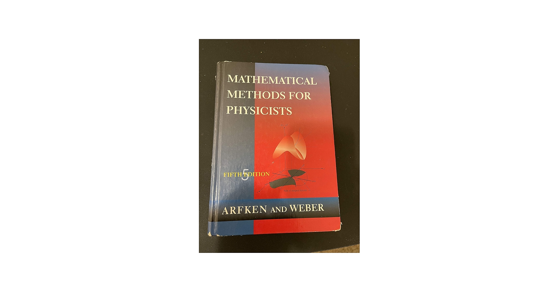 Mathematical Methods for Physicists, Fifth Edition: Arfken, George