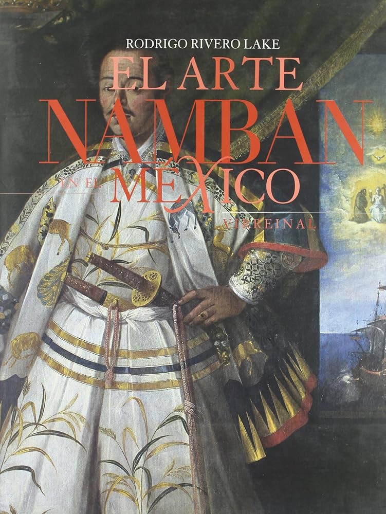 Amazon | El arte Namban en el Mexico Virreinal/ The Namban Art in