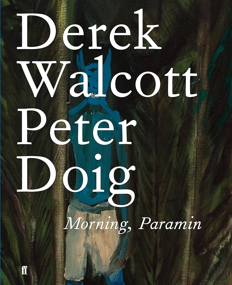 Morning, Paramin: Derek Walcott: 9780571332045: Amazon.com: Books