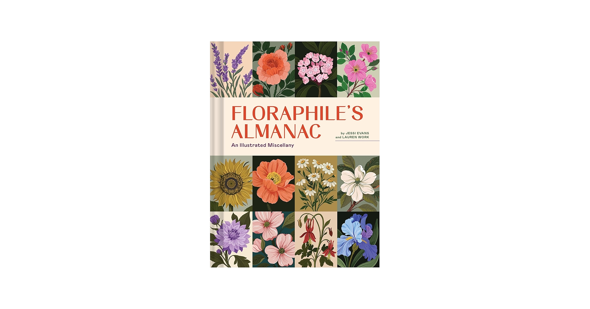 Floraphile's Almanac: An Illustrated Miscellany: Evans, Jessi