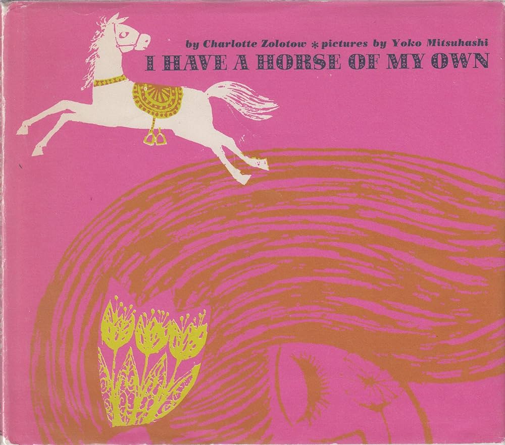 Amazon | I Have a Horse of My Own | Zolotow, Charlotte, Mitsuhashi