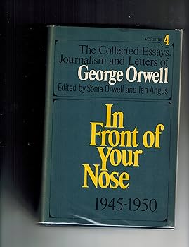 The Collected Essays, Journalism and Letters of George Orwell (An