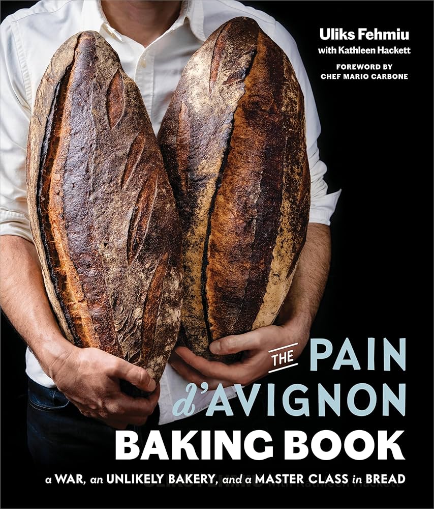The Pain d'Avignon Baking Book: A War, An Unlikely Bakery, and a