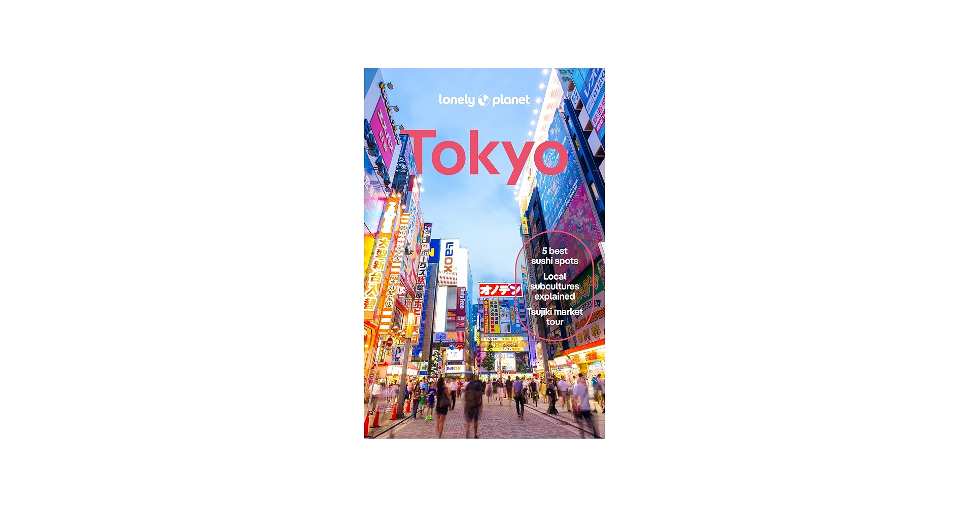 Lonely Planet Tokyo (Travel Guide): Tan, Winnie, Bartlett, Ray