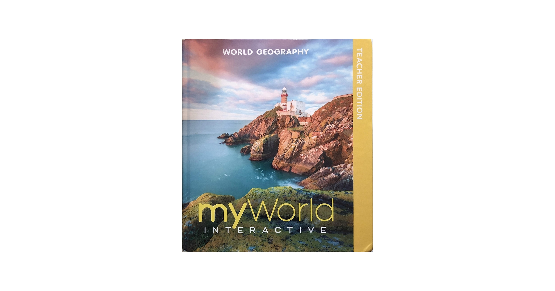 World Geography My World Interactive Teacher Edition: Gregory H