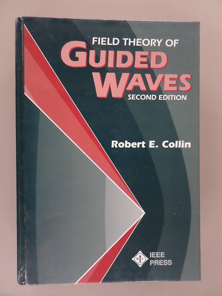 Field Theory of Guided Waves (IEEE Press Series on Electromagnetic