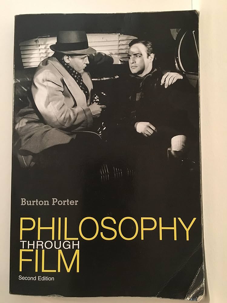 Philosophy Through Film: Burton Frederick Porter: 9781597380188