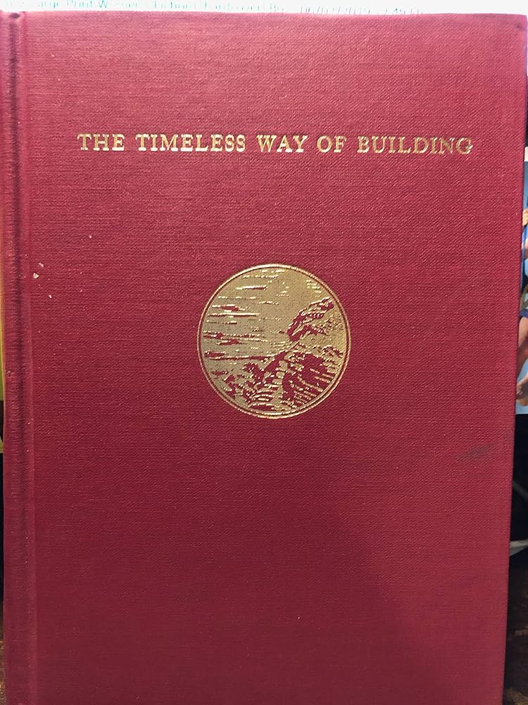 The timeless way of building: Christopher Alexander: 9780195022483