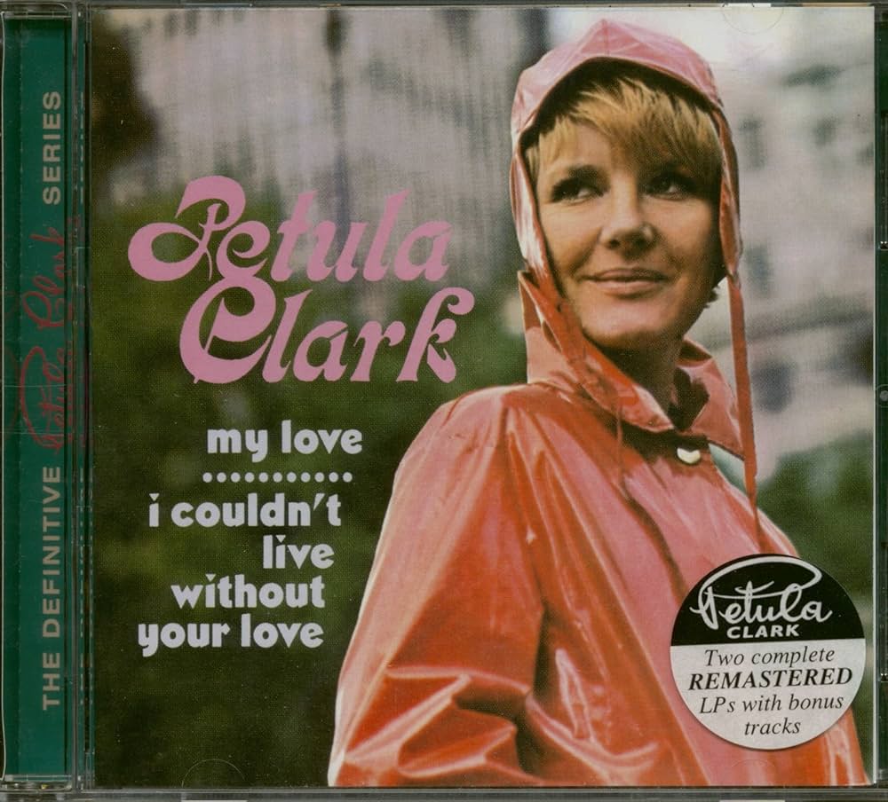 Clark, Petula - My Love / I Couldn't Live Without Your Love