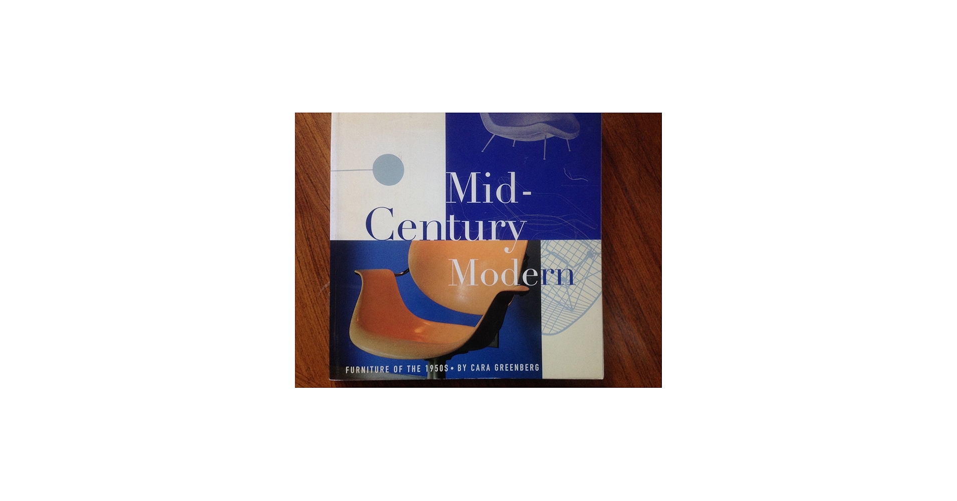 Mid-Century Modern: Furniture of the 1950s: Greenberg, Cara