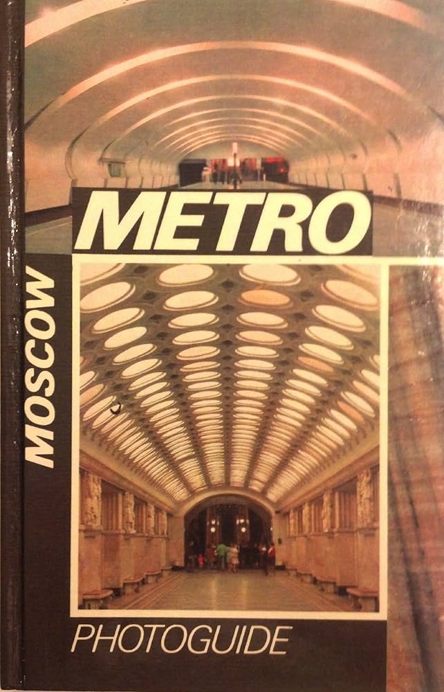 Moscow Metro: Photoguide: Unknown: 9785852500779: Amazon.com: Books