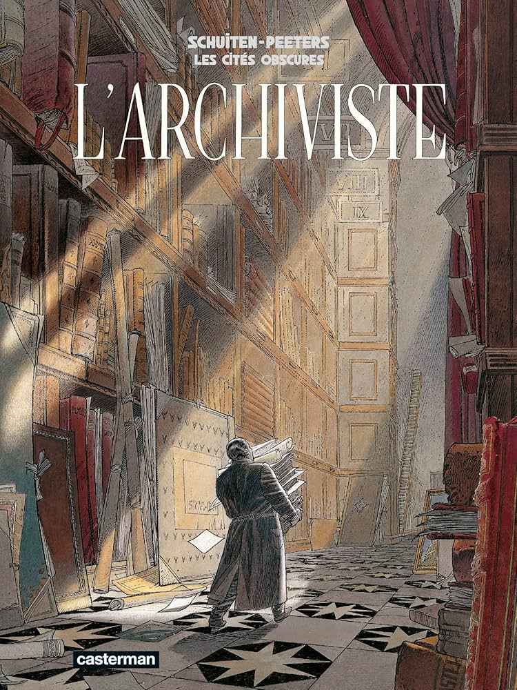 Les Cités obscures - L'archiviste: Schuiten, François, Schuiten