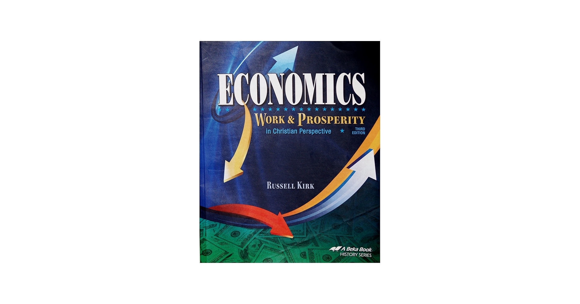 Economics: Work & Prosperity in Christian Perspective Third