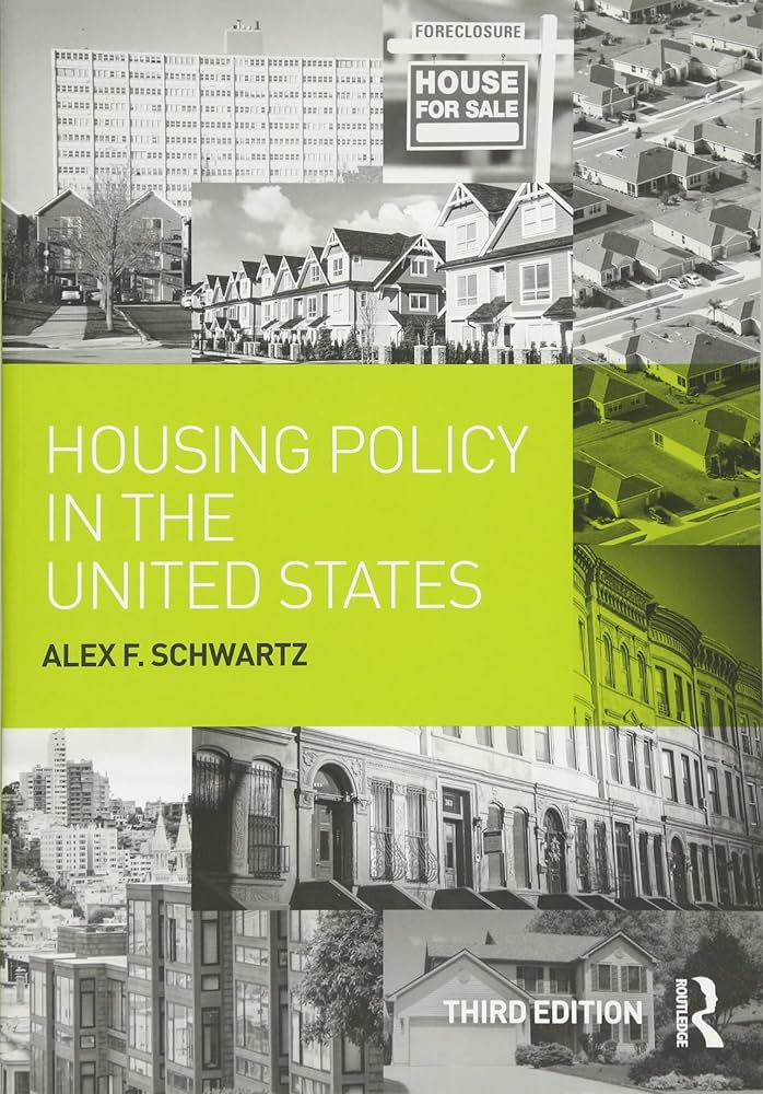 Housing Policy in the United States: Schwartz, Alex F