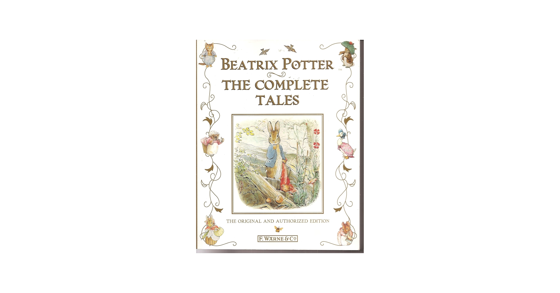 Beatrix Potter The Complete Tales The Original and Authorized