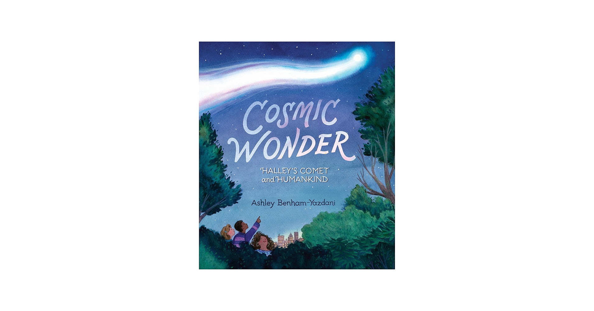Cosmic Wonder: Halley's Comet and Humankind: Yazdani, Ashley
