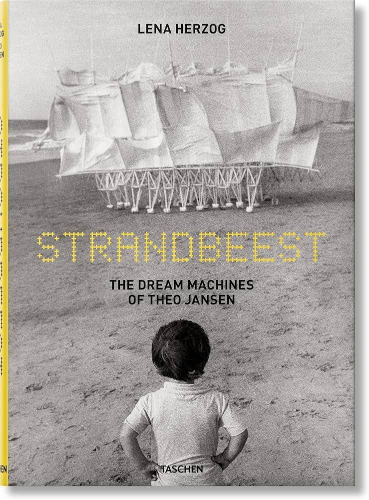 Strandbeest: The Dream Machines of Theo Jansen: Herzog, Lena