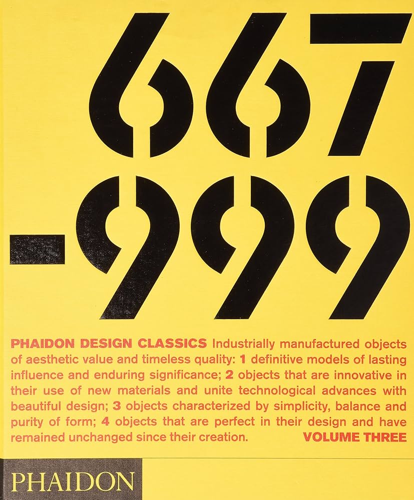 Phaidon Design Classics (Volume 3: 667-999): unknown author