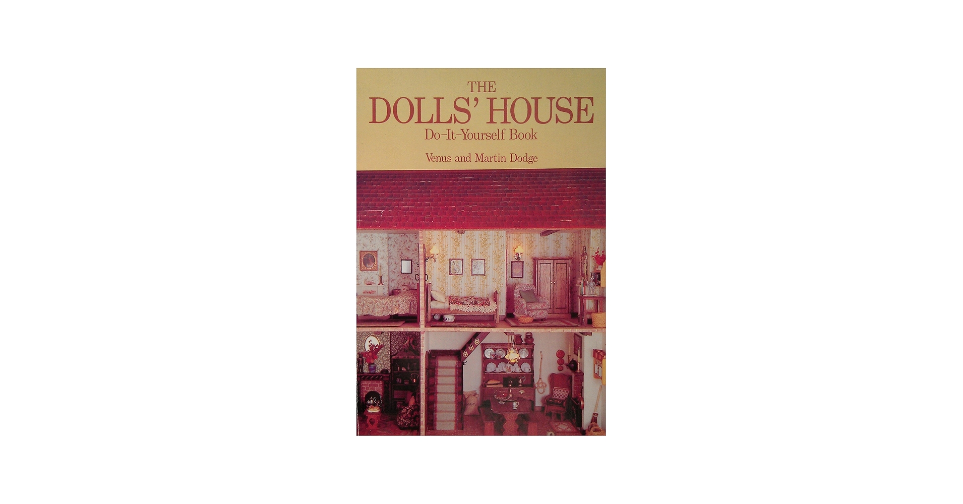 The Doll's House Do-It-Yourself Book: Dodge, Venus;Dodge, Martin