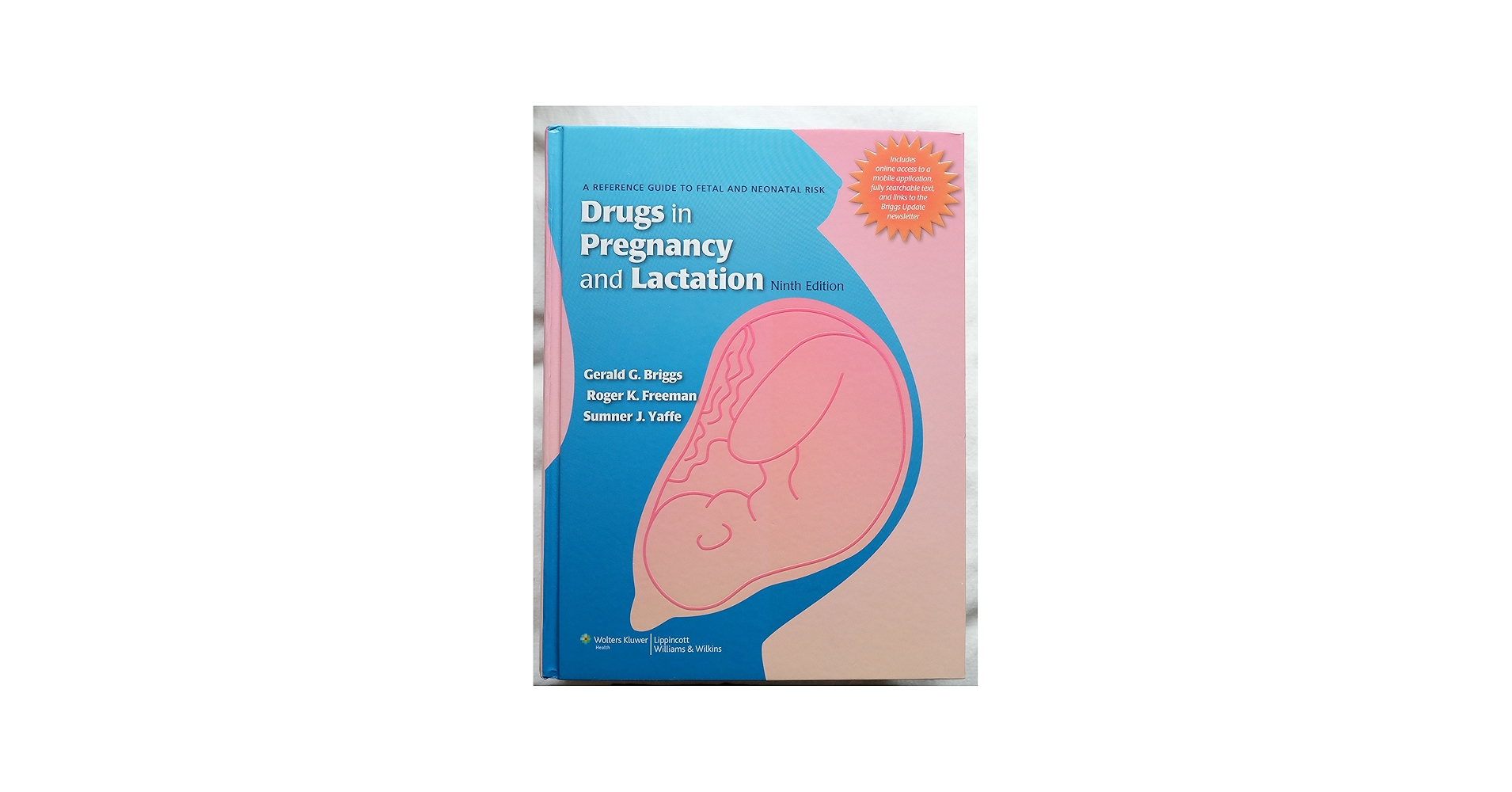 Drugs in Pregnancy and Lactation: A Reference Guide to Fetal and