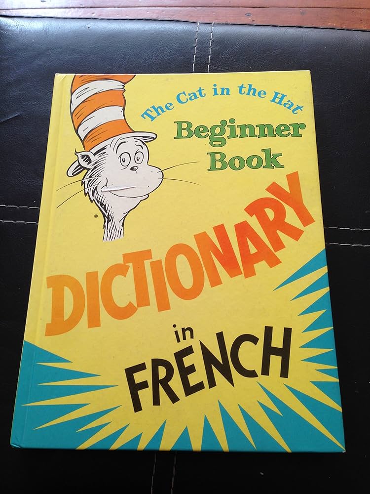 The Cat in the Hat Beginner Book: Dictionary in French: Theodor