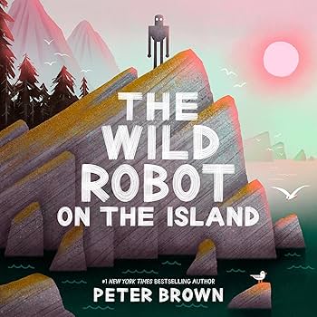 Amazon.com: The Wild Robot on the Island: An Illustrated Picture