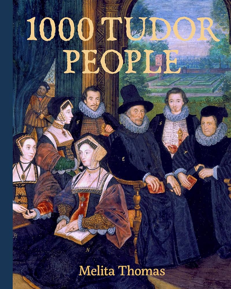 Amazon.com: 1000 Tudor People eBook : Thomas, Melita: Kindle Store