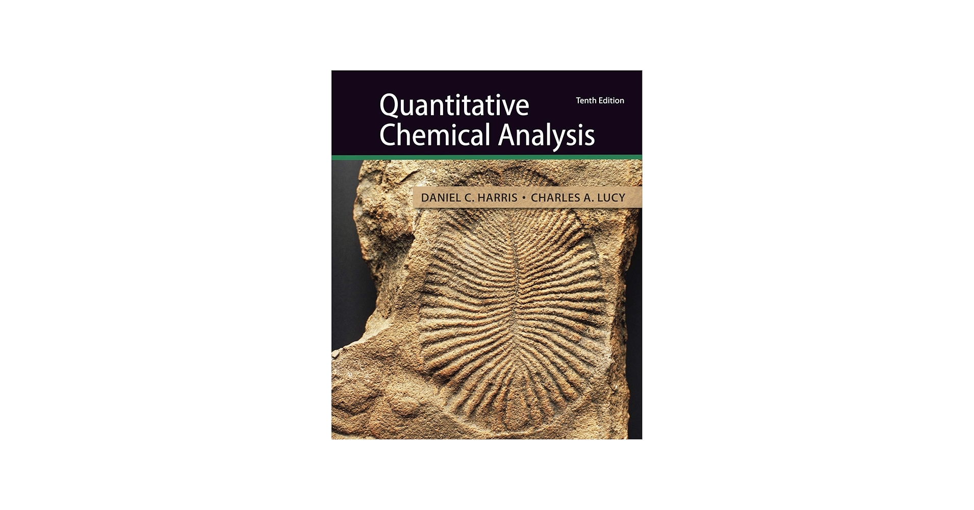 Quantitative Chemical Analysis: Harris, Daniel, Lucy, Charles