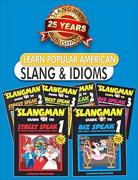 THE SLANGMAN GUIDE TO STREET SPEAK 1: The Complete Course in