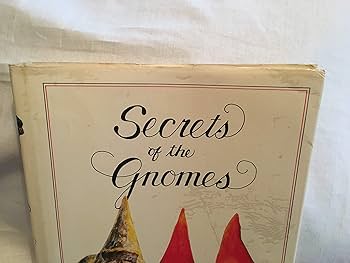 Secrets of the Gnomes: Huygen, Wil & Rien Poortvliet