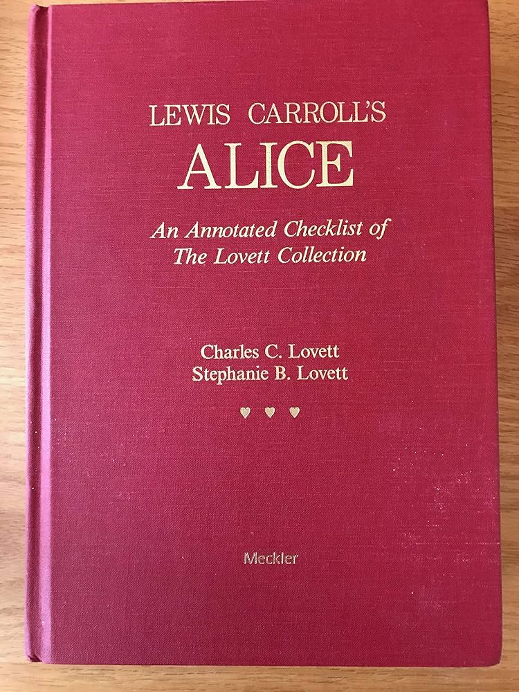Lewis Carroll's Alice: An annotated checklist of the Lovett