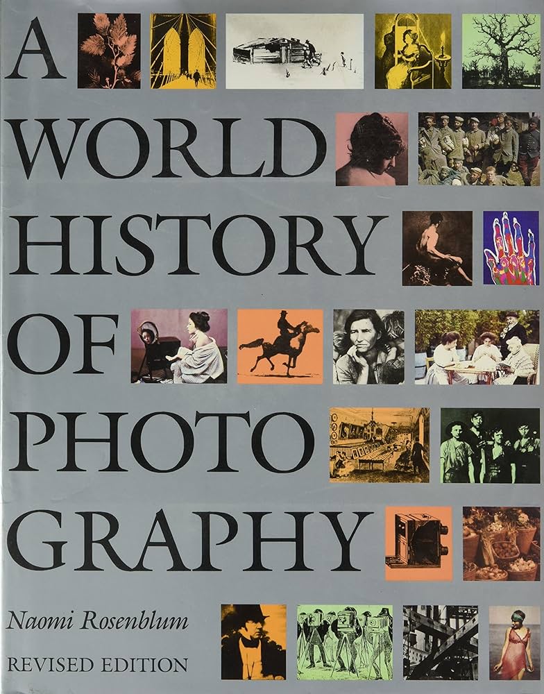A World History of Photography: Naomi Rosenbaum: 9781558590540