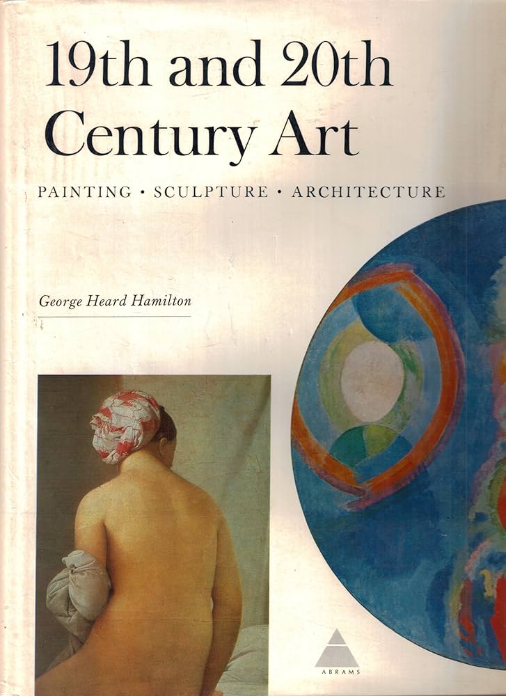 19th and 20th Century Art: Painting, Sculpture, Architecture