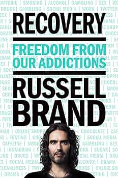 Recovery: Freedom from Our Addictions: Brand, Russell