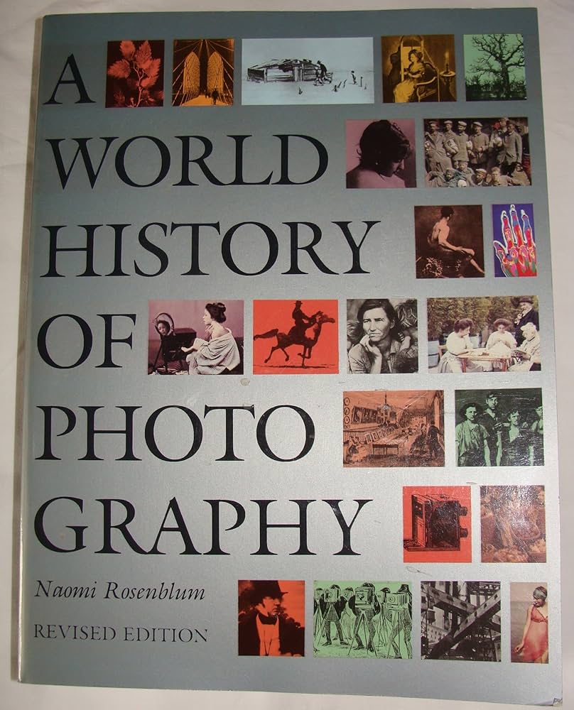 A World History of Photography (revised edition): Rosenblum, Naomi