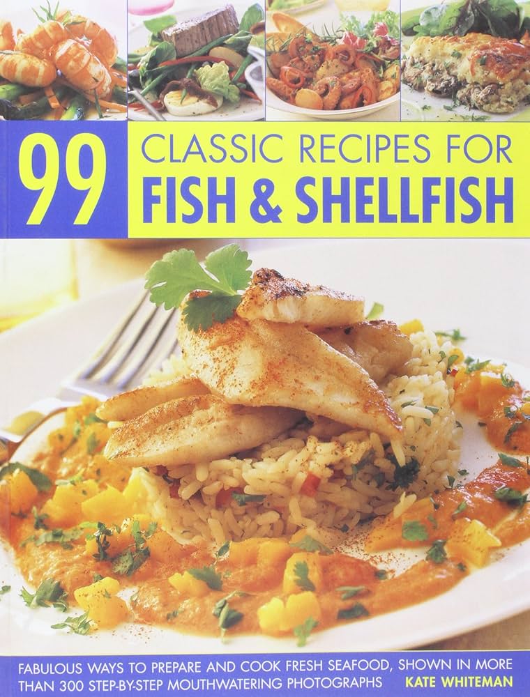 99 Classic Recipes for Fish Shellfish: , Kate: 9781846818905