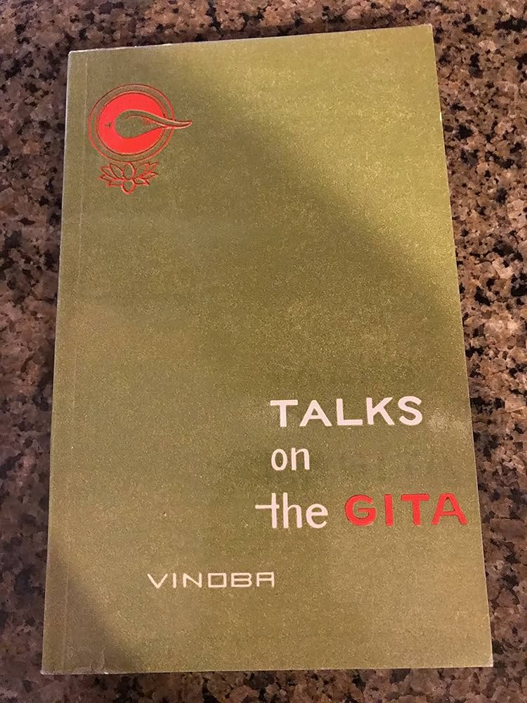 Talks on the Gita: Vinoba Bhave: 9780934676373: Amazon.com: Books