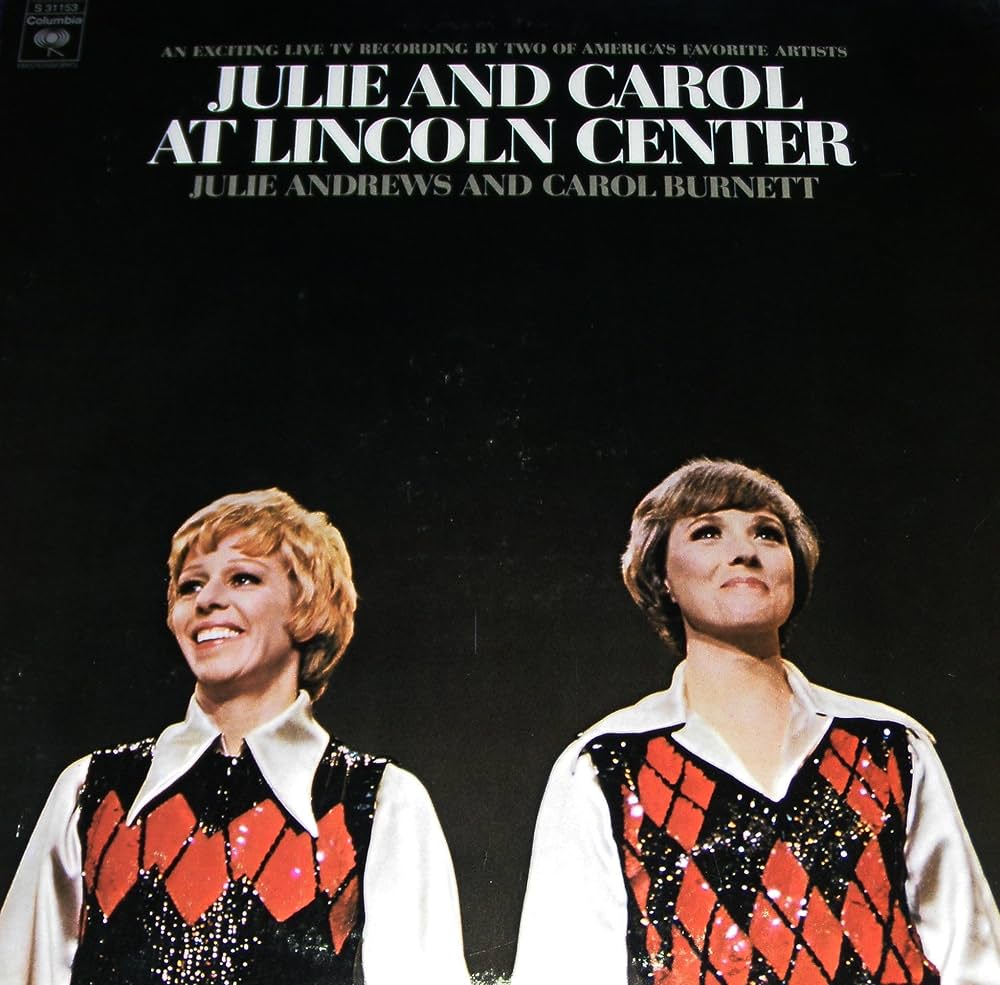 Julie Andrews, Carol Burnett - Julie and Carol at Lincoln Center