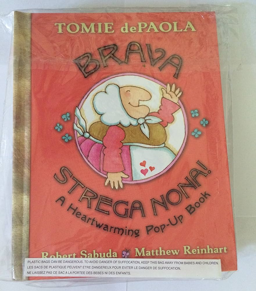 Brava, Strega Nona!: A Heartwarming Pop-Up Book: dePaola, Tomie