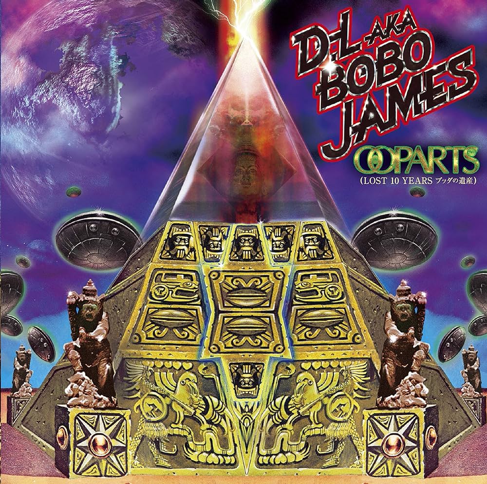 D.L a.k.a. BOBO JAMES - OOPARTS (Lost 10 YEARS Buddha Legacy