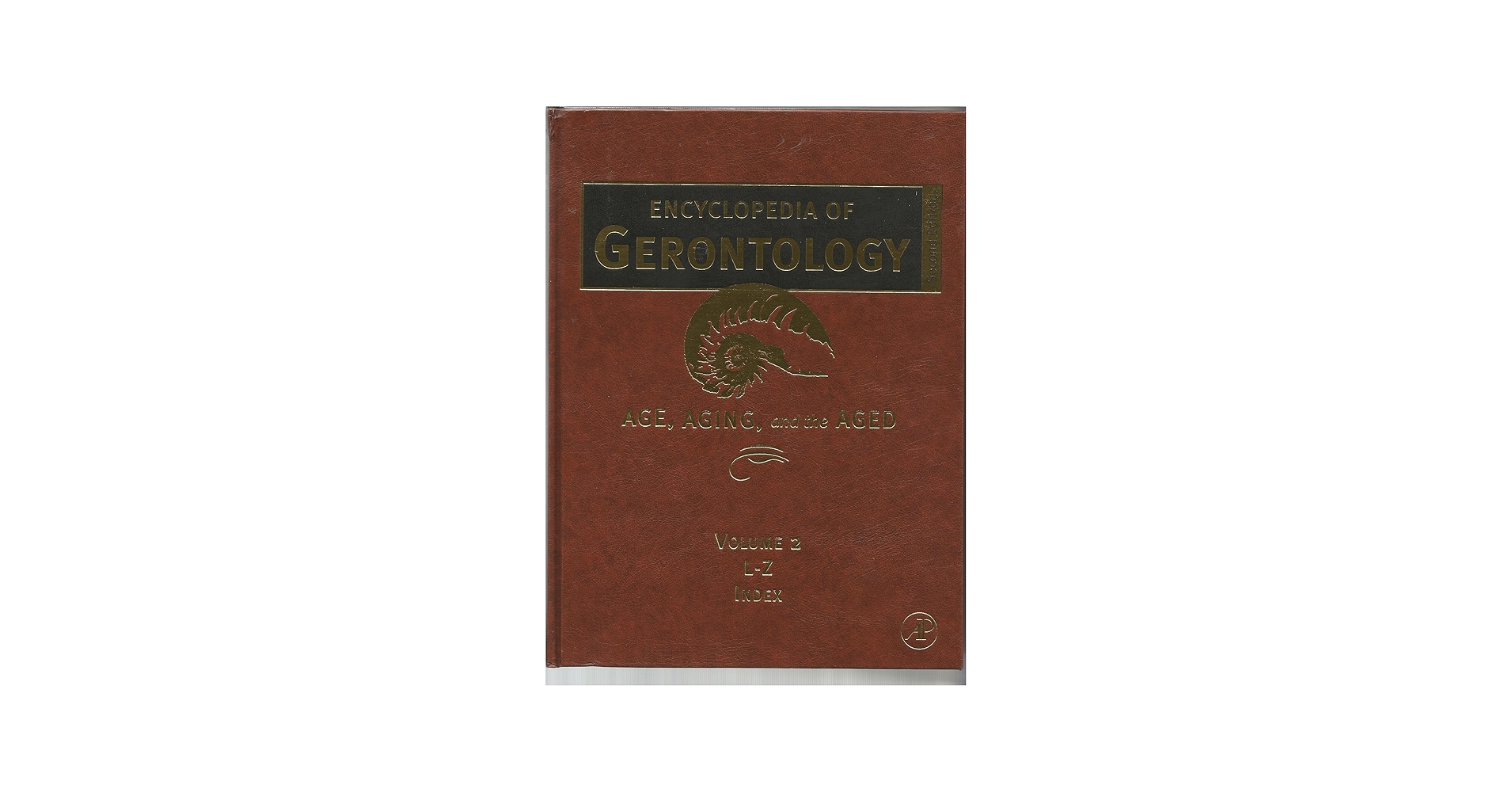 Encyclopedia of Gerontology, Two-Volume Set: Encyclopedia of
